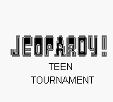 Jeopardy Teen Tournament title screen for GameBoy
